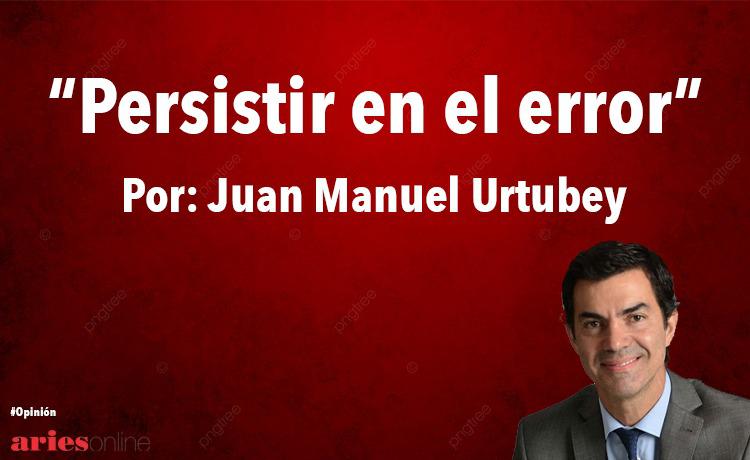 urtubey persistir en el error